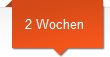 2 Wochen