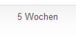 5 Wochen